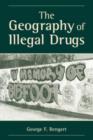 The Geography Of Illegal Drugs - Book