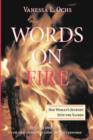 Words On Fire : One Woman's Journey Into The Sacred - Book