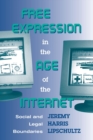 Free Expression in the Age of the Internet : Social and Legal Boundaries - Book