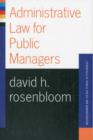Administrative Law for Public Managers - Book