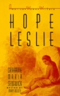 Hope Leslie : Or, Early Times in the Massachusetts - Book