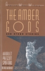 "The Amber Gods" and Other Stories by Harriet Prescott Spofford - Book