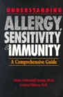 Understanding Allergy, Sensitivity, and Immunity : A Comprehensive Guide - Book