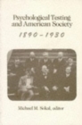 Psychological Testing and American Society, 1890-1913 - Book