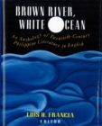 Brown River, White Ocean : An Anthology of Twentieth-Century Philippine Literature in English - Book