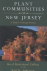 Plant Communities of New Jersey : A Study in Landscape Diversity - Book