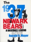 The 1937 Newark Bears : A Baseball Legend - Book