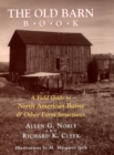 The Old Barn Book : A Field Guide to North American Barns & Other Farm Structures - Book