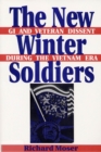 The New Winter Soldiers : GI and Veteran Dissent During the Vietnam Era - Book