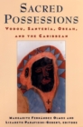 Sacred Possessions : Vodou, Santeria, Obeah, and the Caribbean - Book