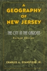 A Geography of New Jersey : The City in the Garden - Book