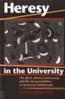 Heresy in the University : The Black Athena Controversy and the Responsibilities of American Intellectuals - Book