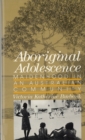 Aboriginal Adolescence - Book