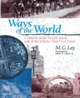 Ways of the World : A History of the World's Roads and of the Vehicles that Used Them - Book