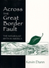 Across the Great Border Fault : The Naturalist Myth in America - Book