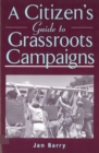 A Citizen's Guide to Grassroots Campaigns - Book