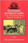 Protestantism and Political Conflict in the Nineteenth-century Hispanic Caribbean - Book