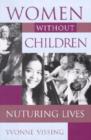 Women without Children : Nurturing Lives - Book