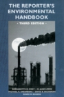 The Reporter's Environmental Handbook : Third Edition - Book