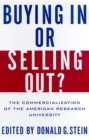 Buying in or Selling out? : The Commericalization of the American Research University - Book