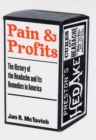 Pain and Profits : The History of the Headache and Its Remedies in America - Book