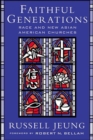 Faithful Generations : Race and New Asian American Churches - Book