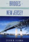 The Bridges of New Jersey : Portraits of Garden State Crossings - Book