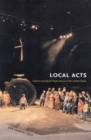 Local Acts : Community-Based Performance in the United States - Book