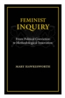 Feminist Inquiry : From Political Conviction to Methodological Innovation - Book