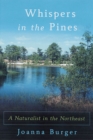 Whispers in the Pines : A Naturalist in the Northeast - Book