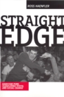 Straight Edge : Hardcore Punk, Clean-living Youth, and Social Change - Book