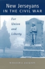 New Jerseyans in the Civil War : For Union and Liberty - Book