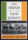 The Irish in New Jersey : Four Centuries of American Life, First Paperback Edition - Book