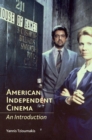 American Independent Cinema : An Introduction - Book