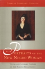 Portraits of the New Negro Woman : Visual and Literary Culture in the Harlem Renaissance - Book