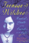 Teenage Witches : Magical Youth and the Search for the Self - Book