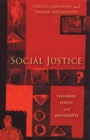 Social Justice : Theories, Issues, and Movements - Book