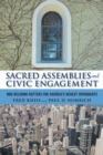 Sacred Assemblies and Civic Engagement : How Religion Matters for America's Newest Immigrants - Book
