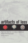 Artifacts of Loss : Crafting Survival in Japanese American Concentration Camps - Book