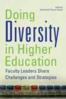 Doing Diversity in Higher Education : Faculty Leaders Share Challenges and Strategies - Book