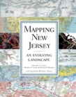 Mapping New Jersey : An Evolving Landscape - Book
