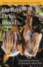 Do Bats Drink Blood? : Fascinating Answers to Questions About Bats - Book