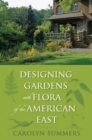 Designing Gardens With Flora of the American East - Book