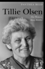 Tillie Olsen : One Woman, Many Riddles - Reid Panthea Reid