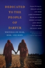 Dedicated to the People of Darfur : Writings on Fear, Risk, and Hope - eBook