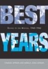 Best Years : Going to the Movies, 1945-1946 - Affron Charles Affron