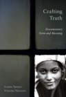 Crafting Truth : Documentary Form and Meaning - Book