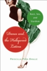 Dance and the Hollywood Latina : Race, Sex, and Stardom - eBook