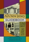 AIA New Jersey Guidebook : 150 Best Buildings and Places - Book