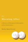The Morning After : A History of Emergency Contraception in the United States - Book